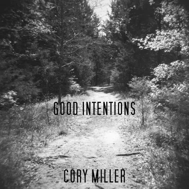 Good Intentions by Cory Miller - album cover
