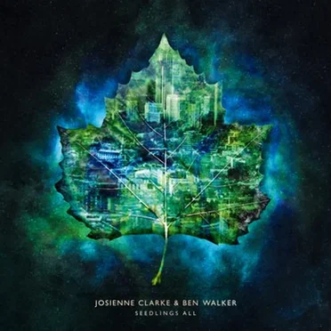 Seedlings All by Josienne Clarke & Ben Walker - album cover