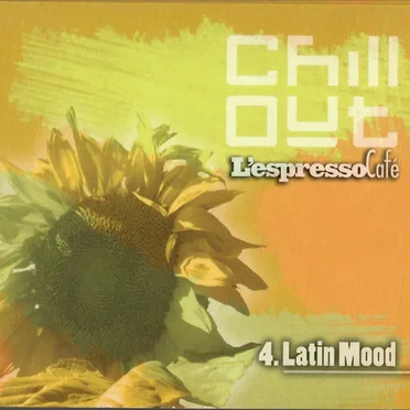 L'Espresso Café: Chill Out 2005, Volume 4: Latin Mood by Various Artists - album cover