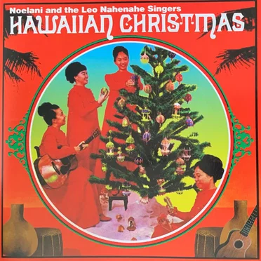 Hawaiian Christmas by Noelani and the Leo Nahenahe Singers - album cover