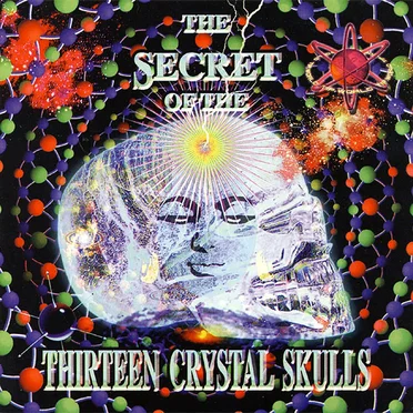 The Secret of the 13 Crystal Skulls by Various Artists - album cover