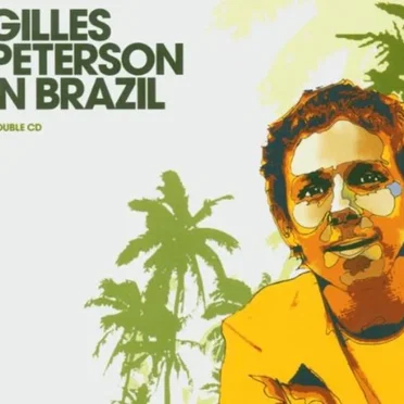 Gilles Peterson in Brazil by Various Artists - album cover