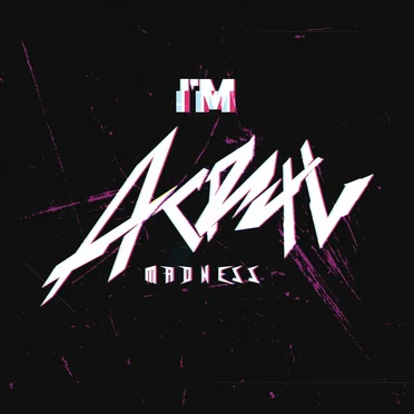 I’m Madness by Acryl Madness - album cover