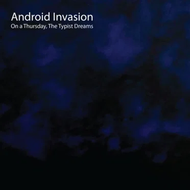 On a Thursday, the Typist Dreams by Android Invasion - album cover