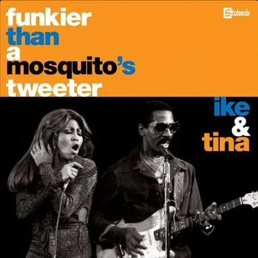Funkier Than a Mosquito's Tweeter by Ike & Tina Turner - album cover