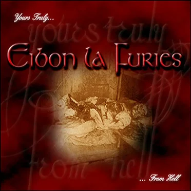 Yours Truly... From Hell by Eibon la Furies - album cover