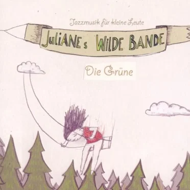 Die Grüne by Julianes Wilde Bande - album cover