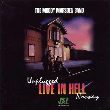 Unplugged Live In Hell by The Moody Marsden Band - album cover