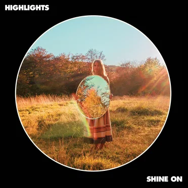Shine On by Highlights - album cover