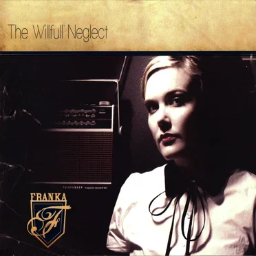 The Willfull Neglect by Franka Abrahamsen - album cover