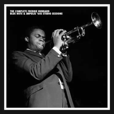 The Complete Freddie Hubbard Blue Note & Impulse '60s Studio Sessions