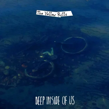 Deep Inside of Us by The Yellow Riffs - album cover