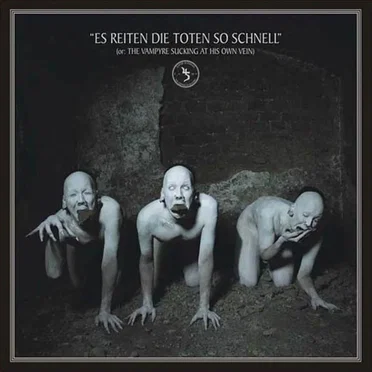 Es reiten die Toten so schnell (or: The Vampyre Sucking at His Own Vein)
