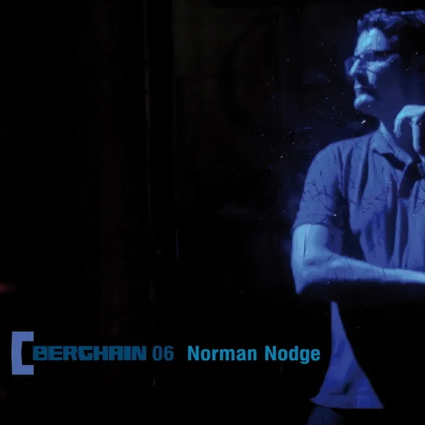 Berghain 06: Norman Nodge