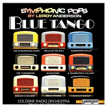 Blue Tango: Symphonic Pops By Leroy Anderson