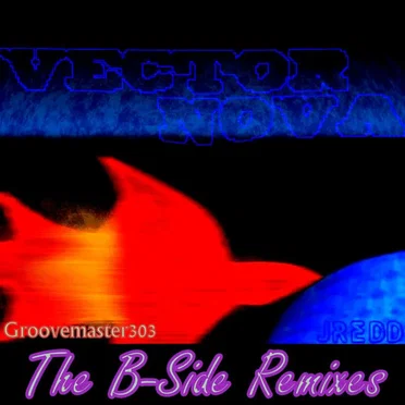 Vector Nova (The B-Side Remixes)