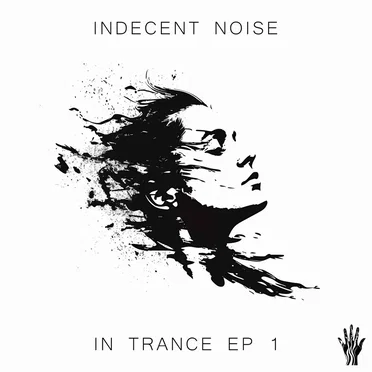 In Trance EP 1 by Indecent Noise - album cover