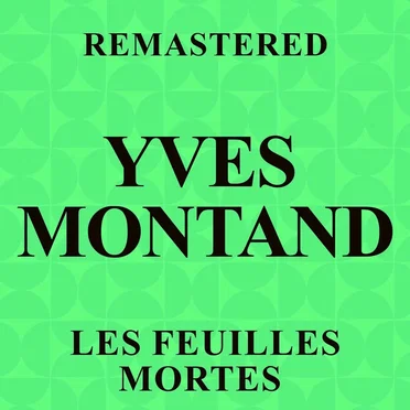 Les Feuilles mortes (Remastered)