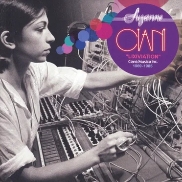 Lixiviation: Ciani / Musica Inc. 1969–1985