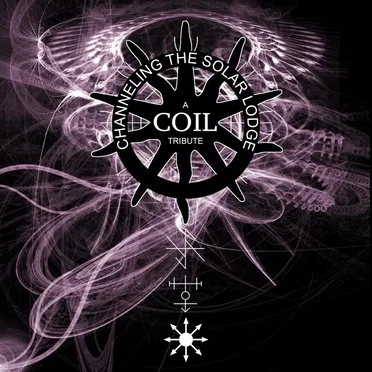 Channeling the Solar Lodge: A Coil Tribute by Various Artists - album cover