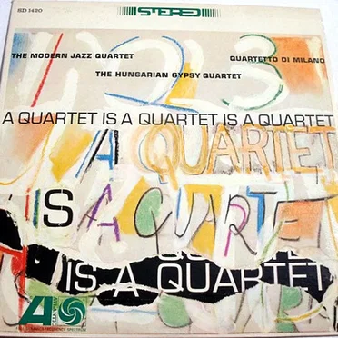 A Quartet Is a Quartet Is a Quartet