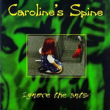 Ignore the Ants by Caroline’s Spine - album cover