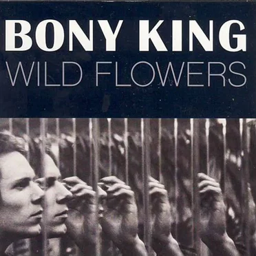 Wild Flowers by Bony King - album cover