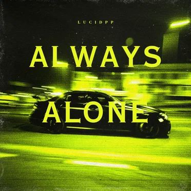 Always Alone (Lonely)