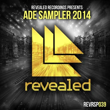 Revealed Recordings presents ADE Sampler 2014 by Various Artists - album cover