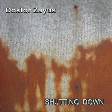 Shutting Down by Doktor Zayus - album cover