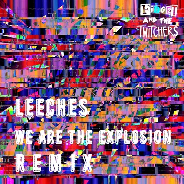 Leeches (We Are the Explosion remix)