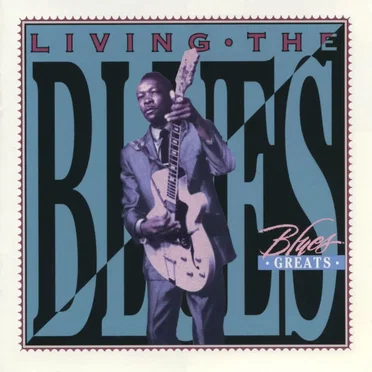 Living the Blues: Blues Greats by Various Artists - album cover