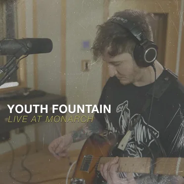 Live at Monarch by Youth Fountain - album cover