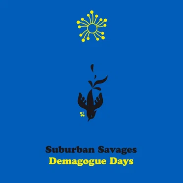 Demagogue Days by Suburban Savages - album cover