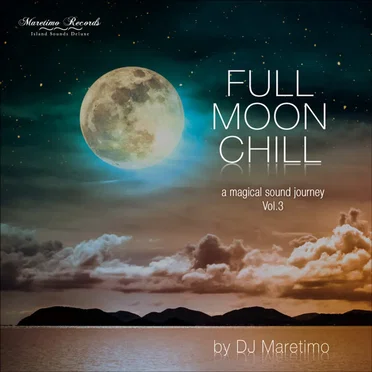 Full Moon Chill Vol. 3 - A Magical Sound Journey by Various Artists - album cover