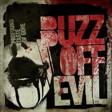 Profound Taste of Gore by Buzz Off Evil - album cover