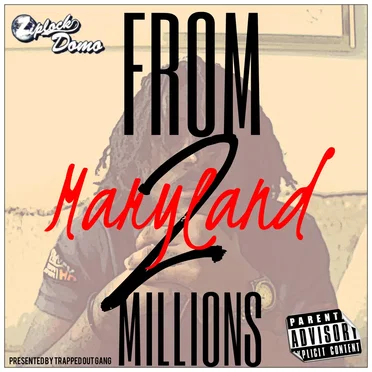 From Maryland 2 Millions by Ziplock Domo - album cover
