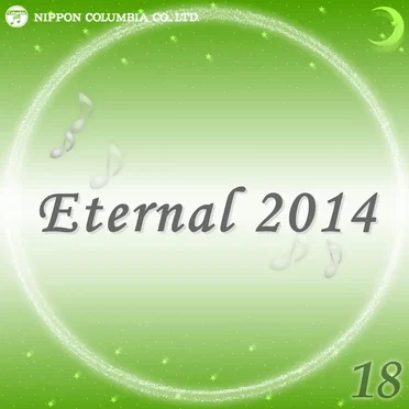 Eternal 2014 18 (オルゴールミュージック)