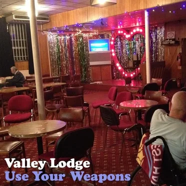 Use Your Weapons by Valley Lodge - album cover