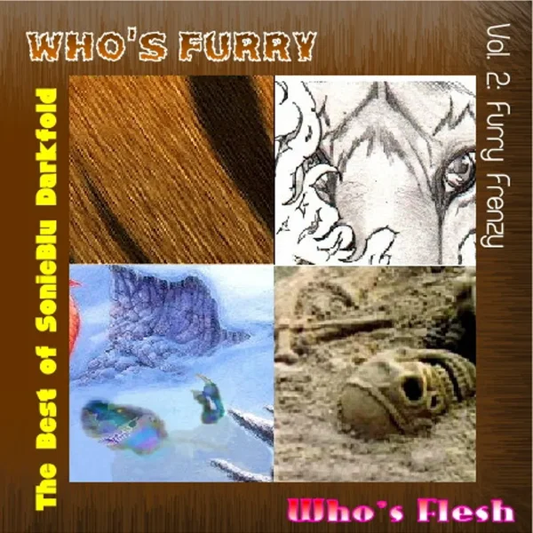 Who's Furry, Who's Flesh: The Best of SonicBlu Darkfold Vol: 2: Furry Frenzy