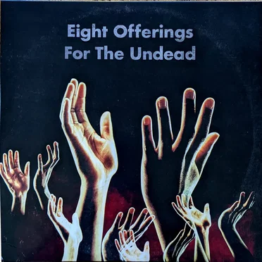 Eight Offerings for the Undead
