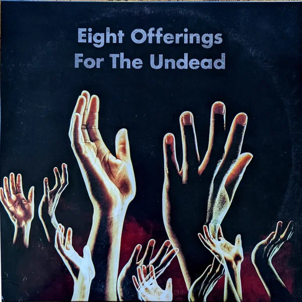 Eight Offerings for the Undead