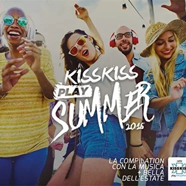 Kiss Kiss Play Summer 2016 by Various Artists - album cover