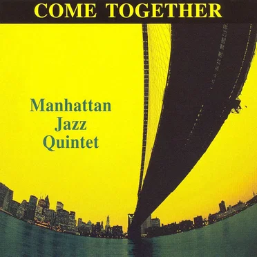 Come Together by Manhattan Jazz Quintet - album cover