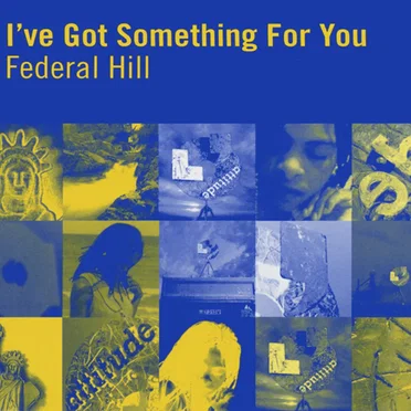 I've Got Something for You by Federal Hill - album cover