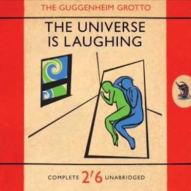 The Universe Is Laughing