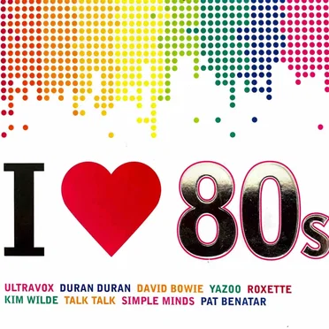 I Love 80s by Various Artists - album cover