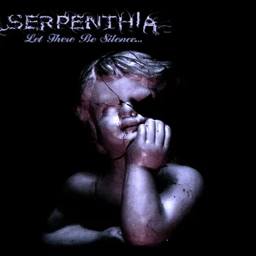 Let There Be Silence... by Serpenthia - album cover