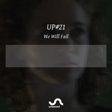 UP#21: We Will Fail