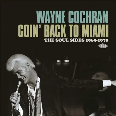 Goin' Back to Miami: The Soul Sides 1965-1970